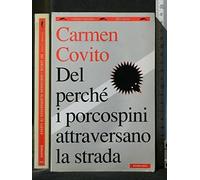 Del perché i porcospini attraversano la strada