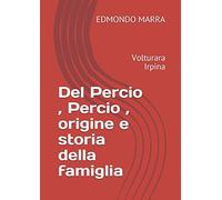 Del Percio , Percio , origine e storia della famiglia: Volturara Irpina