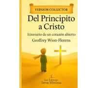 Del Principito a Cristo: Itinerario de un corazón abierto