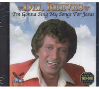 Del Reeves I'm Gonna Sing My Songs for Jesus (CD)