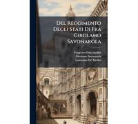 Del Reggimento Degli Stati Di Fra Girolamo Savonarola