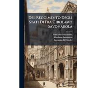 Del Reggimento Degli Stati Di Fra Girolamo Savonarola