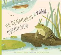 Del Renacuajo a La Rana: Creciendo