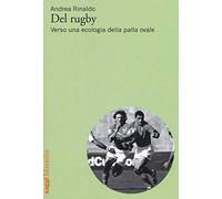 Del rugby. Verso una ecologia della palla ovale