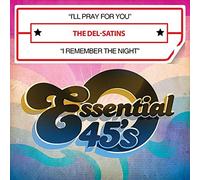 Del-Satins - I'Ll Pray For You / i Remember Night