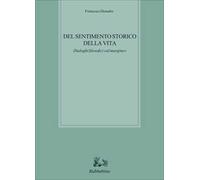 Del sentimento storico della vita. Dialoghi filosofici «al margine»