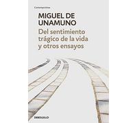 Del sentimiento tragico de la vida y otros ensayos: Vida de don Quijote y Sancho | Del sentimiento trágico de la vida | La agonía del cristianismo