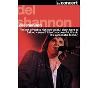 Del Shannon In Concert [2007] [Edizione: Regno Unito]