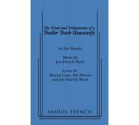 Del Shores Joe Patr The Trials and Tribulations of a Trailer Trash H (Tascabile)