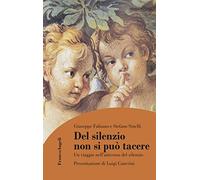 Del silenzio non si può tacere. Un viaggio nell’universo del silenzio