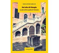 Del sito di Vinegia. La più antica guida di Venezia