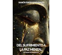 Del sufrimiento a La Paz mental: Extremo sufrimiento