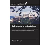 Del templo a la fortaleza: Visualización de la Karthause inferior de Coblenza a lo largo de su evolución desde la Antigüedad tardía hasta la actualidad