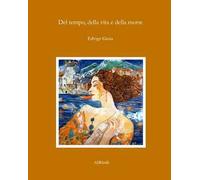Del tempo, della vita e della morte
