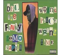 Del Tha Funky Homosapien - Wrongplace / Don't Forget / Undisputed Champ