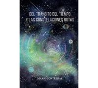 Del tránsito del tiempo y las constelaciones rotas