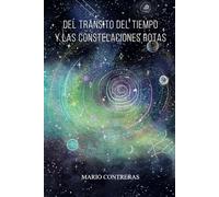 Del tránsito del tiempo y las constelaciones rotas