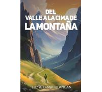 DEL VALLE A LA CIMA DE LA MONTAÑA