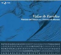 Del Vasco Patrzia - Valsa De Euridice:tribute To Vinicius De Moraes