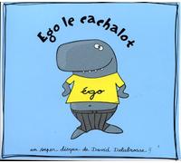 DELABROSSE, DAVID - EGO LE CACHALOT SE LA..