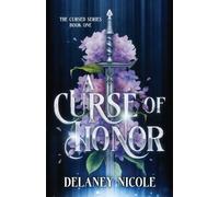 Delaney Nicole A Curse of Honor (Tascabile) Cursed