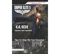 Delaney SNIPER ELITE 5 Complete Guide (Updated and Expanded 2023) (Tascabile)