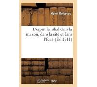 Delassus-H L'Esprit Familial Dans La Maison, Dans La Cité Et Dans l' (Tascabile)