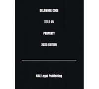 DELAWARE CODE TITLE 25 PROPERTY 2025 EDITION