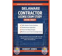 DELAWARE CONTRACTOR LICENSE EXAM STUDY 2026/2027: A fully comprehensive resource featuring 400+ exam-style questions and practical strategies to help you confidently achieve a first-attempt pass.