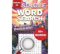Delaware One-Word Word Search Puzzle Book - Volume 7: Easy to Read Print about Delaware, National Parks, U.S States, and More | 6x9 Inches, 112 Pages, 50+ Puzzles ... Gift for Holidays or Vacations
