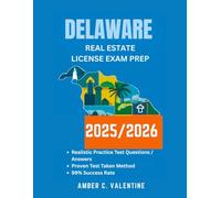 DELAWARE REAL ESTATE LICENSE EXAM PREP 2025/2026: Mastering Property Knowledge to Secure Your Career Success