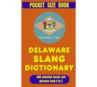 Delaware Slang Dictionary: Speak Like a Local in the First State!