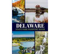 Delaware state park passport book: Explore, Log, and Stamp Your Way Through Delaware's Natural Beauty