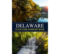 Delaware State Parks Bucket List: Plan the Perfect Trip and Keep a Record of Your Favorite Moments in Nature