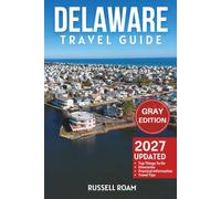 Delaware Travel Guide: Top Things to Do, Beaches, Coastal Towns, Itineraries, Hotels & Practical Travel Tips