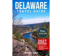 Delaware Travel Guide: Top Things to Do, Beaches, Coastal Towns, Itineraries, Maps, Hotels & Practical Travel Tips