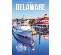 Delaware Travel Photobook: Iconic Landmarks and Hidden Gems From Beaches to Countryside