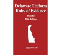 Delaware Uniform Rules of Evidence (2026 Edition)
