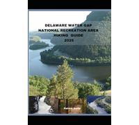 DELAWARE WATER GAP NATIONAL RECREATION AREA HIKING GUIDE 2025: 15