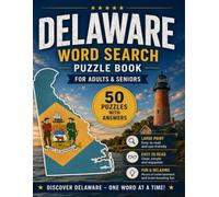 Delaware Word Search Puzzle Book: 50 Large Print Puzzles with Solutions | Fun Facts, Geography, History, Wildlife, Landmarks & More | For Adults and Seniors