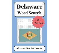 Delaware Word Search Puzzle Book: Discover The First State, 50+ Puzzles