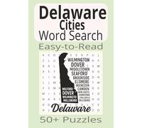 Delaware Word Search: Word Search Puzzles with Easy-to-Read Print about Delaware Cities | 6x9 inches | 110 pages | 50+ Puzzles...Gifts, Vacations & Holidays
