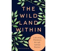 DeLay, Lisa Colón The Wild Land Within (Tascabile)