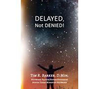 Delayed, Not Denied!