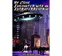 Delbert Blair My Close Encounter with an Extraterrestrial (Tascabile)