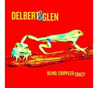 Delbert Mcclinton - Blind, Crippled & Crazy