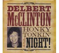 Delbert McClinton - Honky Tonkin' All Night