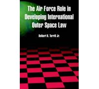 Delbert R Terri The Air Force Role in Developing International Outer (Tascabile)