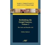 Delbert Royce Burkett Rethinking the Gospel Sources, Volume 2 (Tascabile)
