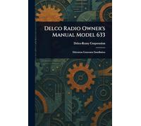 Delco Radio Owner's Manual Model 633